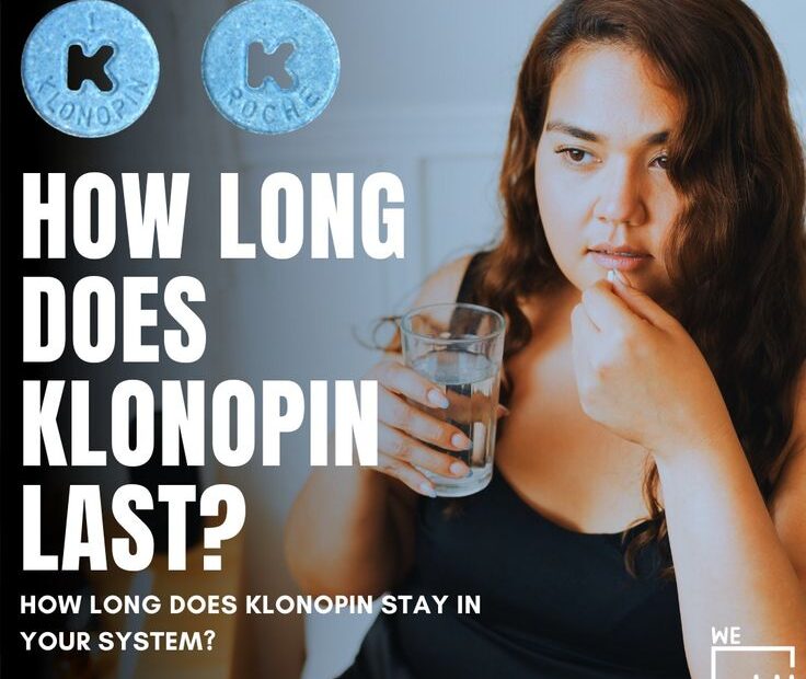 How Long Does Klonopin Last? How Long Does Klonopin Stay In Your System?