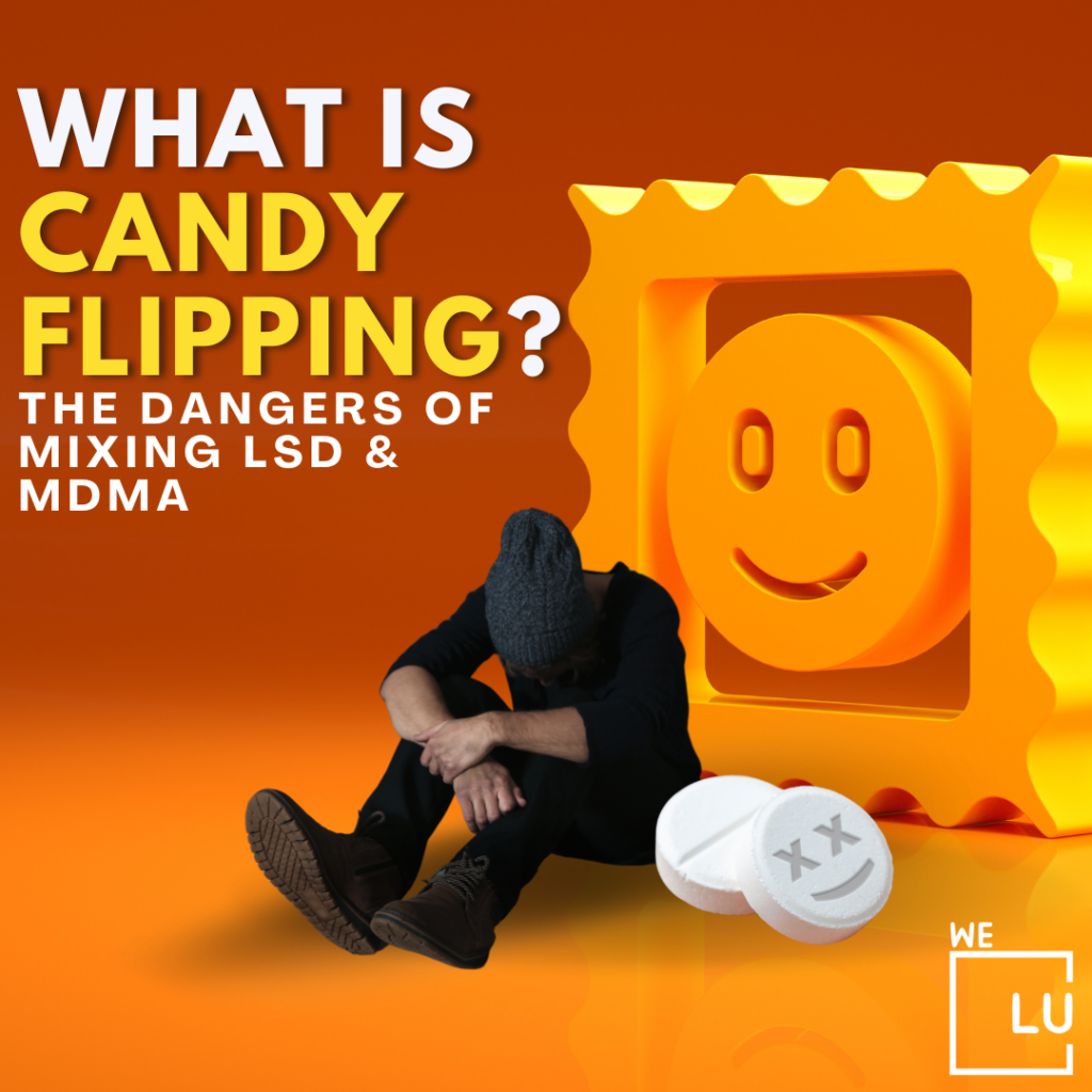 The slang word "candy flipping" refers to mixing two psychoactive drugs together during the same drug session.