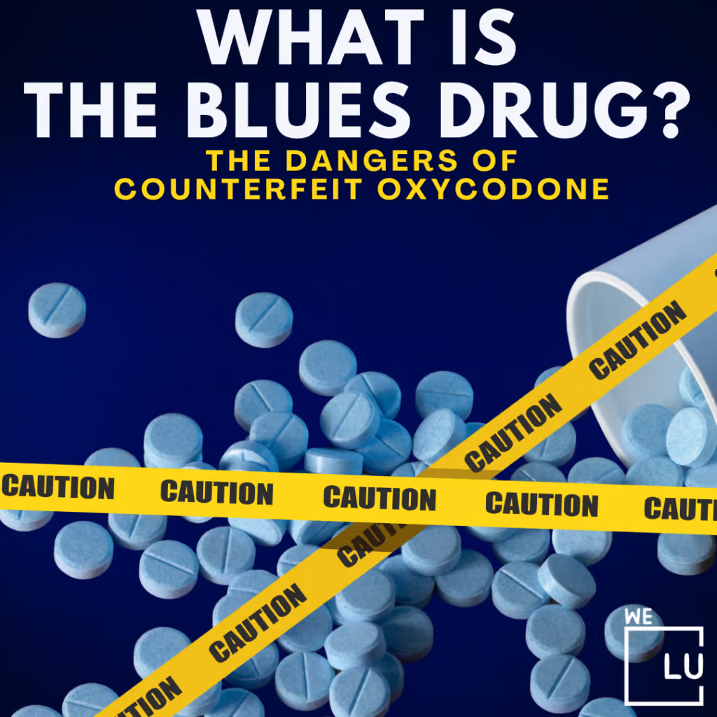 Blues Drugs are usually sold on the streets as fake prescription opioids like oxycodone or hydrocodone and are often laced with Fentanyl.